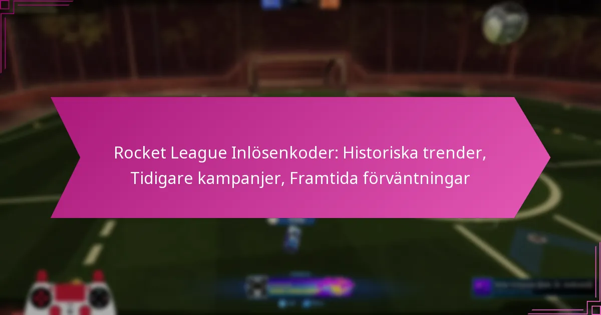 Read more about the article Rocket League Inlösenkoder: Historiska trender, Tidigare kampanjer, Framtida förväntningar