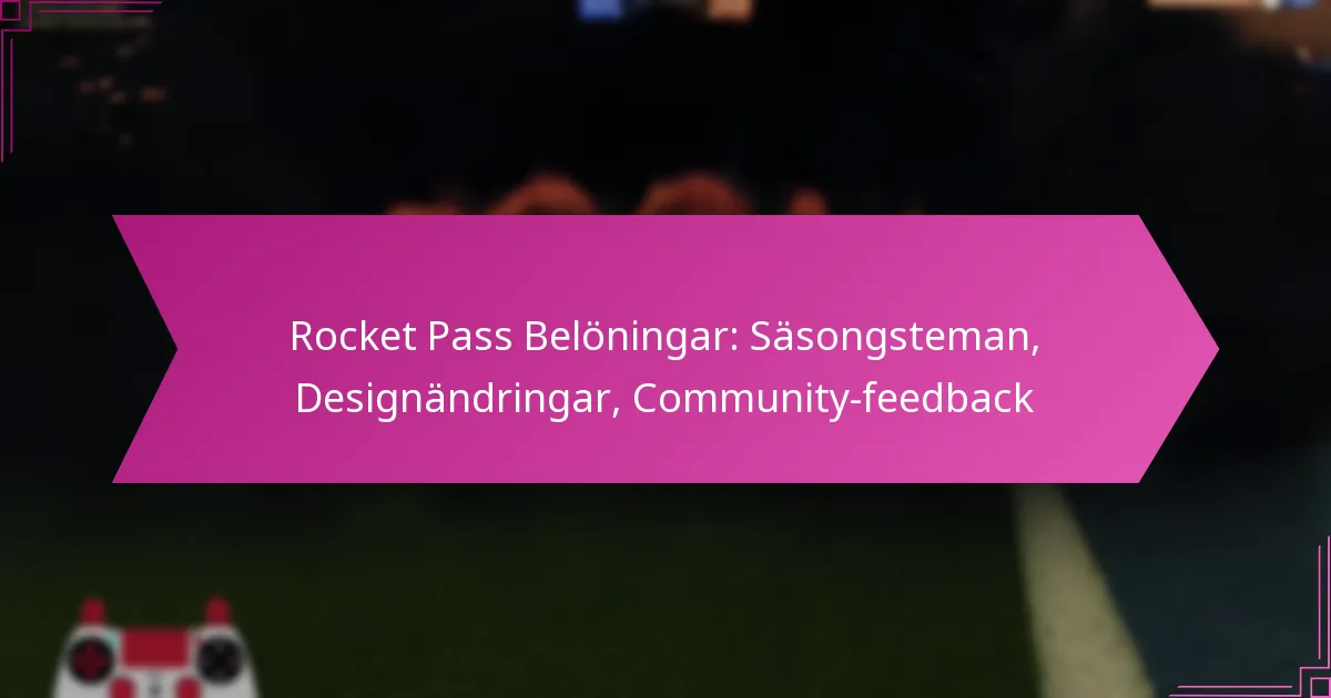 You are currently viewing Rocket Pass Belöningar: Säsongsteman, Designändringar, Community-feedback