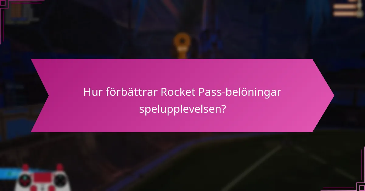 Hur kan spelare låsa upp Rocket Pass-belöningar?