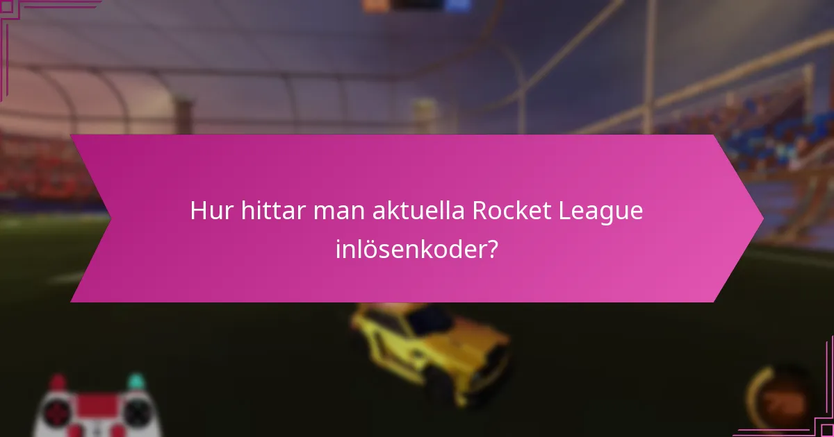 Vilka historiska trender har format Rocket League inlösenkoder?