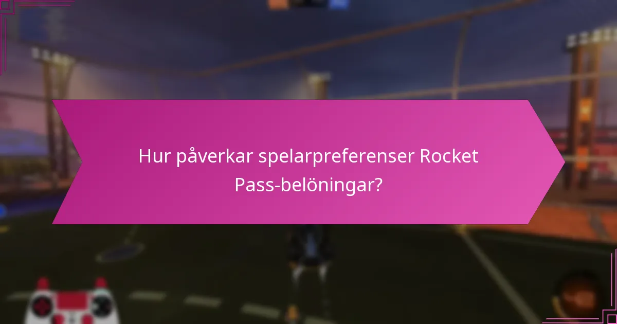 Vilka säsonger av Rocket Pass erbjuder de bästa belöningarna?