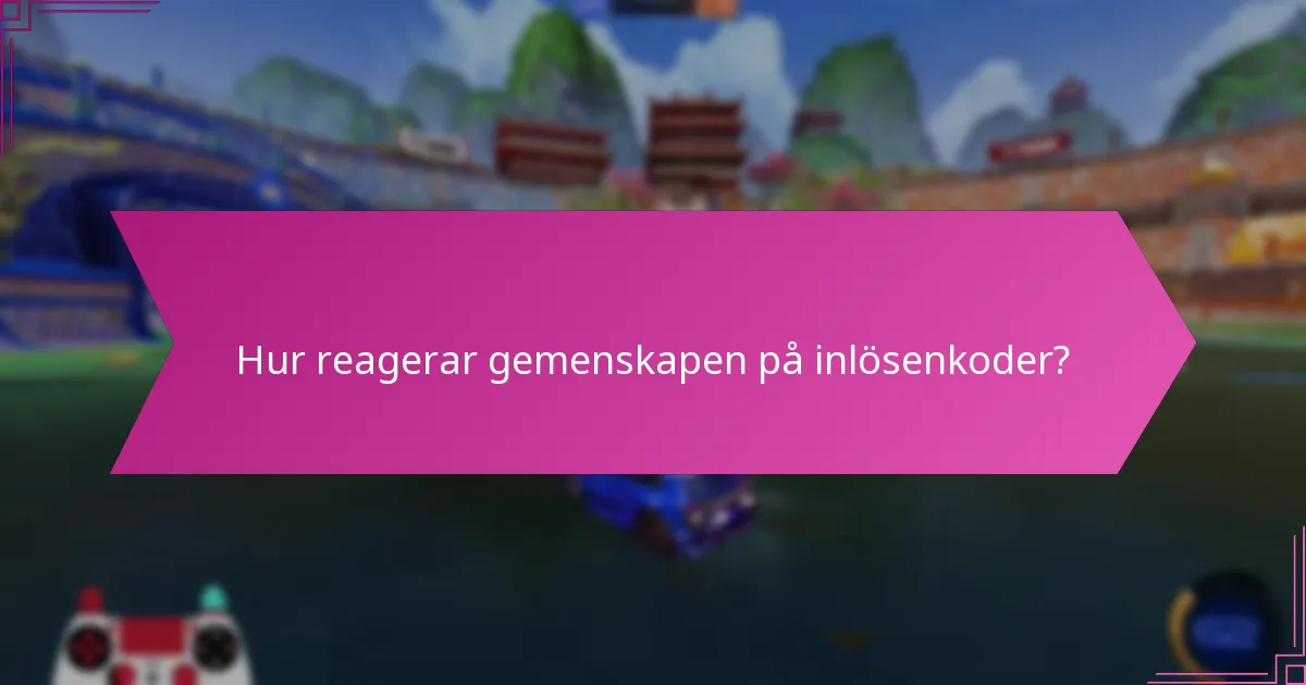 Vad är spelarupplevelser med inlösenkoder?