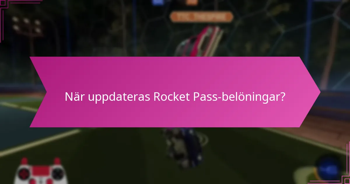 När uppdateras Rocket Pass-belöningar?