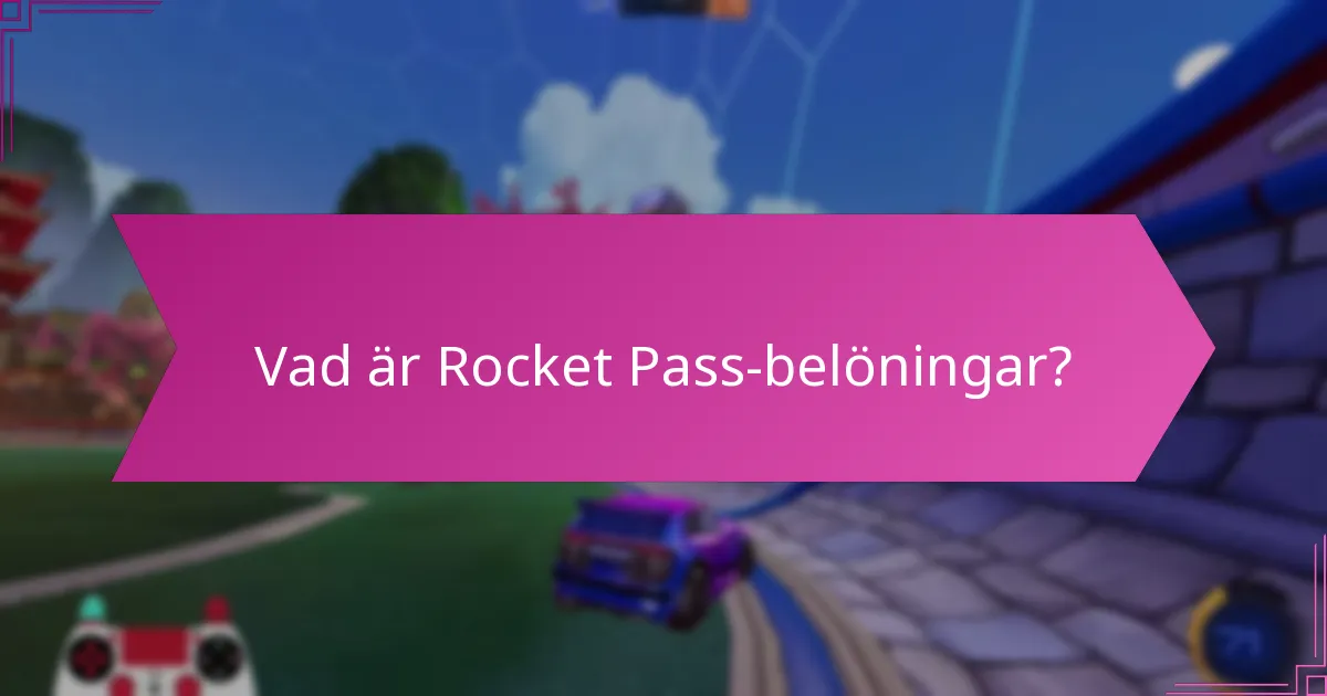 Vilka strategier maximerar Rocket Pass-belöningar?