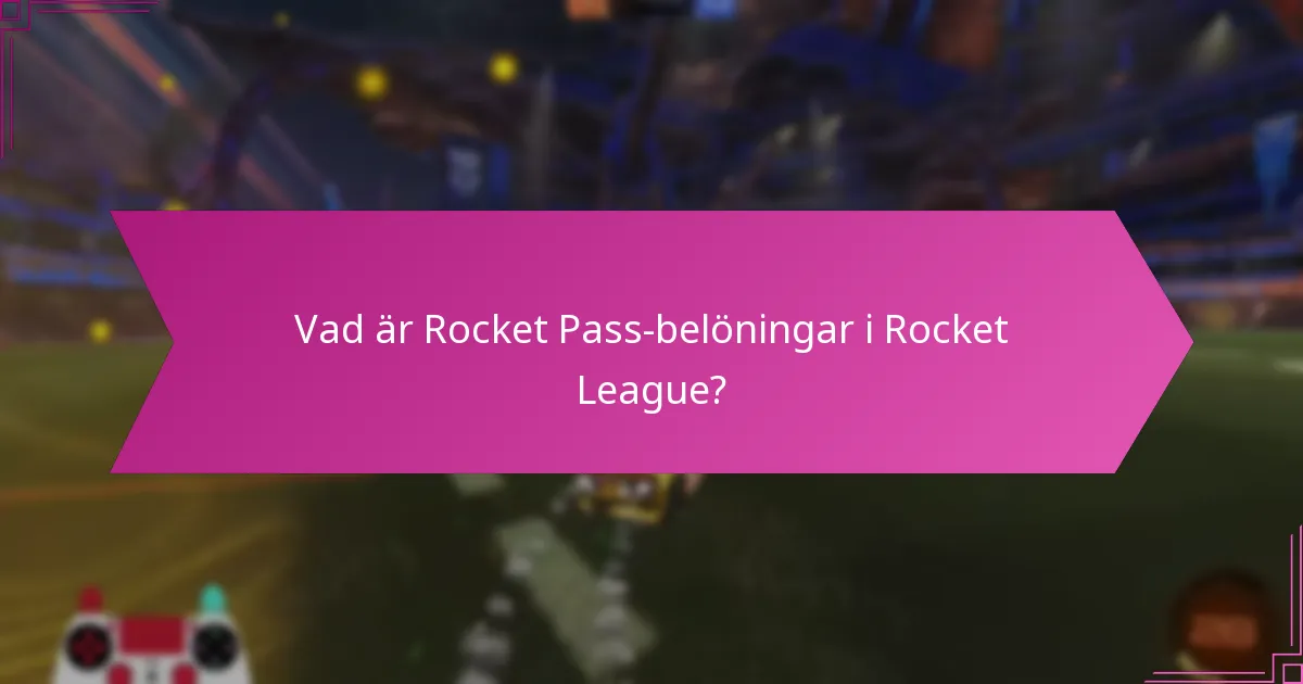 Hur jämför sig Rocket Pass-belöningar med tidigare säsonger?