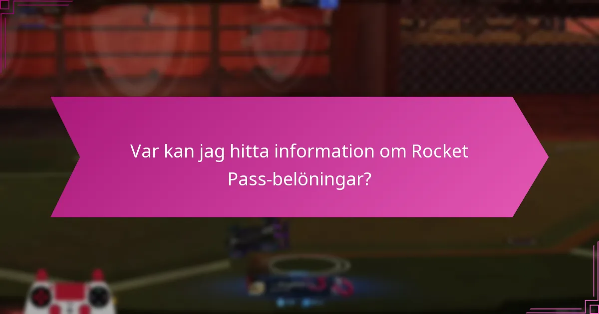 Var kan jag hitta information om Rocket Pass-belöningar?