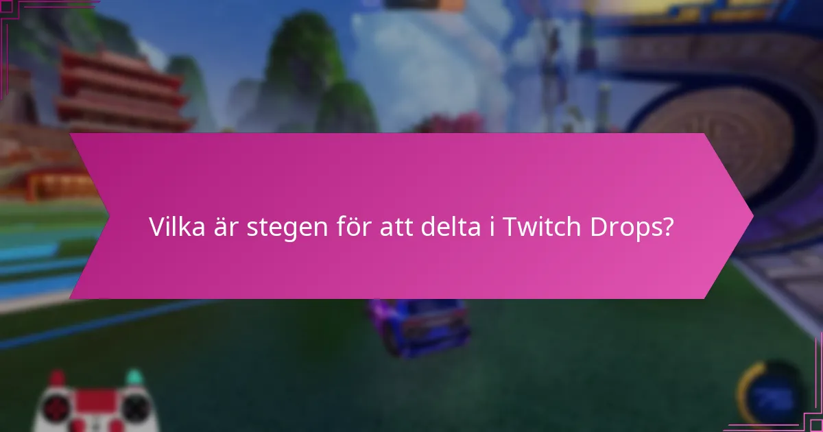 Hur jämförs Twitch Drops med andra belöningssystem?
