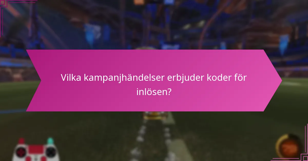 Vilka koder för inlösen ger de bästa belöningarna?