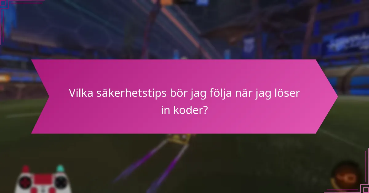 Vilka plattformar är säkra för att få Rocket League-koder?